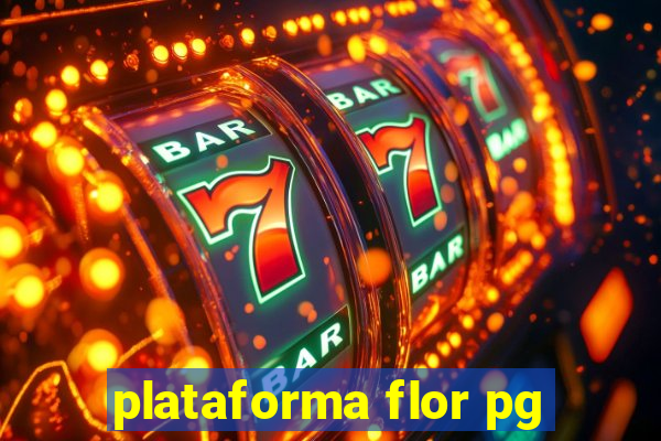 plataforma flor pg